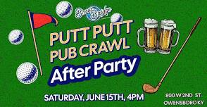 Putt Putt Pub Crawl After Party