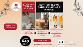 Summer Glow: Candle Making & Mingle