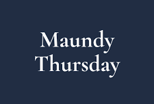 Maundy Thursday Service