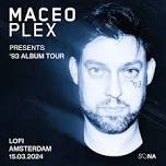 Maceo Plex @ Lofi