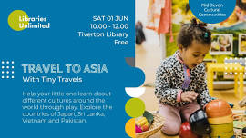 Travel to Asia with Tiny Travels - drop in family event