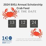 2024 BXSJ Annual Scholarship Crab Feed and BXSJ 100 Year Anniversary!! 