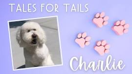 Tales for Tails: Charlie