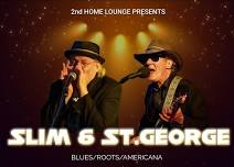 Slim & St. George at 2nd Home Restaurant/Lounge