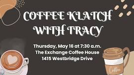 Coffee Klatch with Tracy