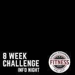 8 Week Challenge Information Night