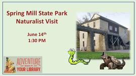 Spring Mill State Park Naturalist Visit