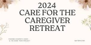 Care for the Caregiver Retreat