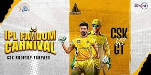 CSK FAN PARK GT vs CSK