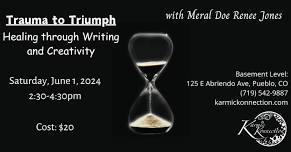 CLASS: Trauma to Triumph - Healing through Writing and Creativity