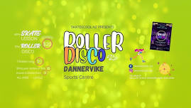 ROLLER DISCO Dannervike