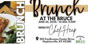 Brunch at the Bruce - 06.30.24