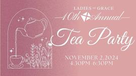 Ladies Of Grace 10th Annual Tea Party