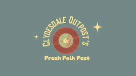 Clydesdale Outpost's Fresh Folk Fest