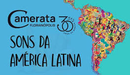 CAMERATA FLORIANÓPOLIS – Sons da América Latina