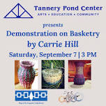 EVENT | Basket Making Demonstration | Presented by TPC — Tannery Pond Center