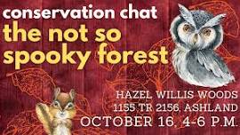 Conservation Chat: The Not So Spooky Forest