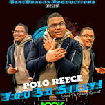 BlackDragon Productions Presents Polo Reece 