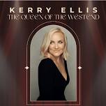 Kerry Ellis - The Queen of the Westend