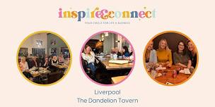 Inspire and Connect Liverpool; Wednesday 17th July 2024 7:30pm