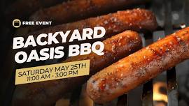 Backyard Oasis BBQ: Summer Saturday Series