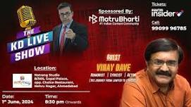 The KDLIVE Show - Vinay Dave:Humorist-Lyricist -Actor