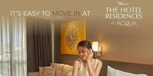 Exclusive Investment & Lifestyle Showcase: The Hotel Residences at Acqua