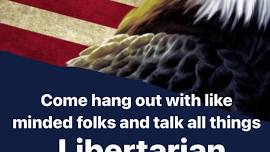 Weekly Libertarian Hang White Center