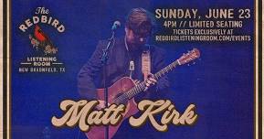 Matt Kirk @ The Redbird - 4 pm