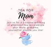 Tea For Mom - Afternoon