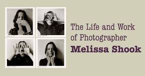 Life & Work of Melissa Shook