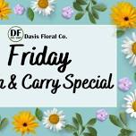 Friday Cash & Carry Special