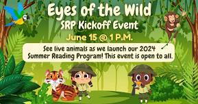 Eyes of the Wild: Summer Reading Kickoff