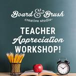 Teacher Appreciation Workshop! Pick Your Project Workshop