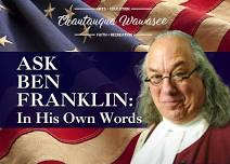 Ask Ben Franklin: In His Own Words