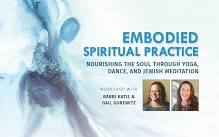 Embodied Spiritual Practice Workshop with Rabbi Katie and Gail Gurewitz