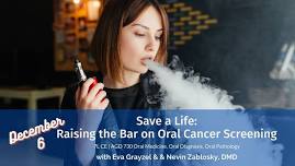 Save a Life: Raising the Bar on Oral Cancer Screening