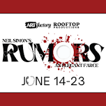 Rooftop Productions Presents Rumors by Neil Simon