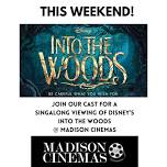 Singalong Into the Woods at Madison Cinemas