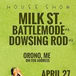 House Show in Orono, ME with Milk St., Battlemode (MA), and Dowsing Rod (MA) DM FOR ADDRESS