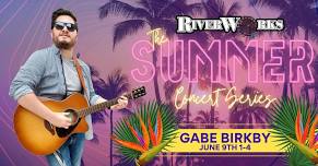 SUMMER CONCERT SERIES -  Gabe birkby