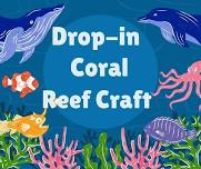 Coral Reef - Drop in Craft