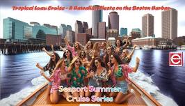 Seaport Summer Cruise Series - Tropical Luau Theme