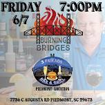 Burning Bridges at 3 Friends – Piedmont