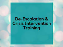 De-Escalation and Crisis Intervention Training