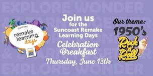 Suncoast Remake Learning Days Celebration Breakfast