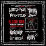 BLOODY RUN ALBUM RELEASE SHOW JULY 6TH