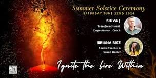 Summer Solstice Ceremony-Ignite The Fire Within Shiva J & Briana Rice