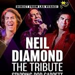 Neil Diamond The Tribute Starring Rob Garrett @Alexis Park