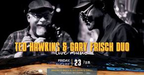 Live Music - Ted Hawkins & Gary Frisch Duo at Bronco Billy's